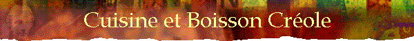 Cuisine et Boisson Crole
